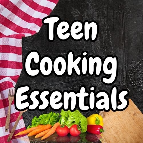 Teen Cooking essentials Teen Cooking essentials